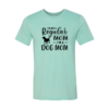 I'm Not A Regular Mom I'm A Dog Mom T-Shirt
