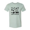 My Cat Is Not Spoiled T-Shirt