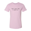 Tell Your Dog That I Said Hi T-Shirt