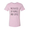 Motivated By Puppies And Coffee T-Shirt