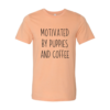 Motivated By Puppies And Coffee T-Shirt