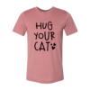Hug Your Cat T-Shirt