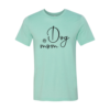 Dog Mom T-Shirt