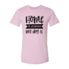 Home Is Wherever My Dog Is T-Shirt