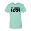 My Children Meow T-Shirt