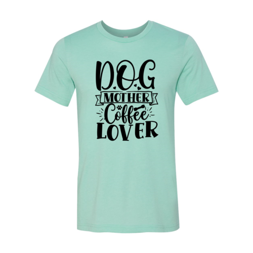 Dog Mother Coffee Lover T-Shirt