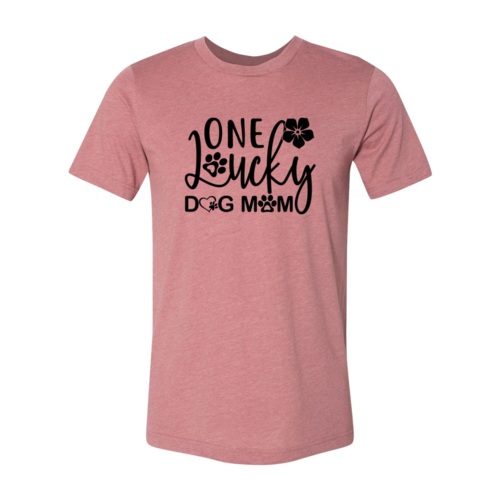 One Lucky Dog Mom T-Shirt