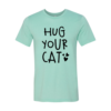 Hug Your Cat T-Shirt
