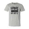Home Is Wherever My Dog Is T-Shirt