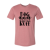 Dog Mama Life Is Ruff T-Shirt