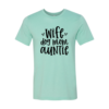 Wife, Dog Mom, Auntie T-Shirt