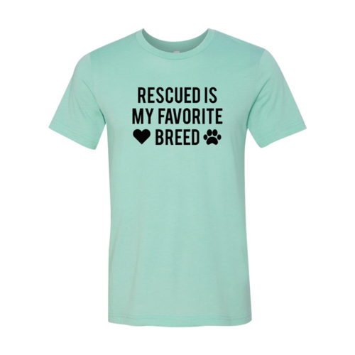 Rescued Is My Favorite Place T-Shirt