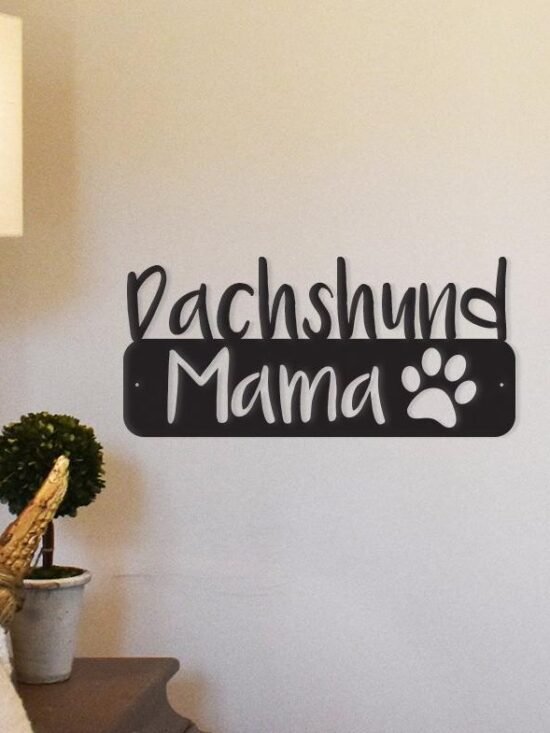 Dachshund Mama - Metal Wall Art/D??cor