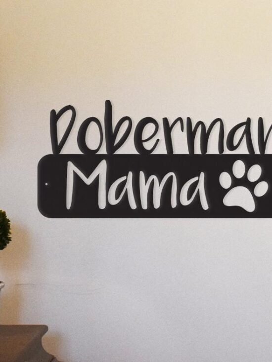 Doberman Mama - Metal Wall Art/D??cor