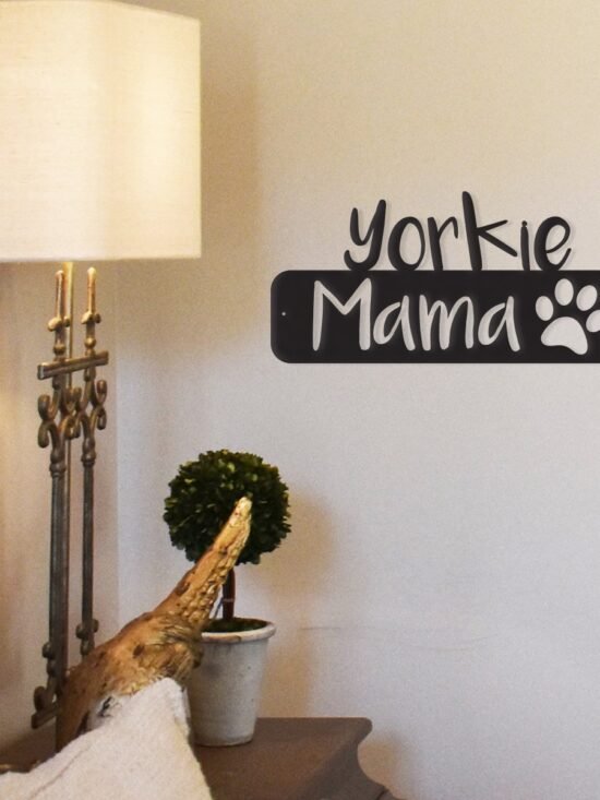Yorkie Mama - Metal Wall Art/Decor