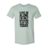 Leave Me Alone I'm Speaking To My Dog Today T-Shirt