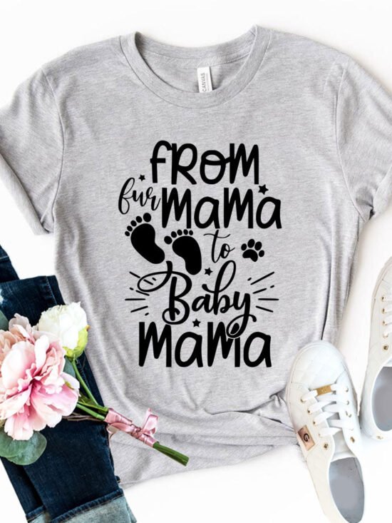 From Fur Mama To Baby Mama T-Shirt