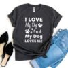 I Love My Dog And My Dog Loves Me T-Shirt