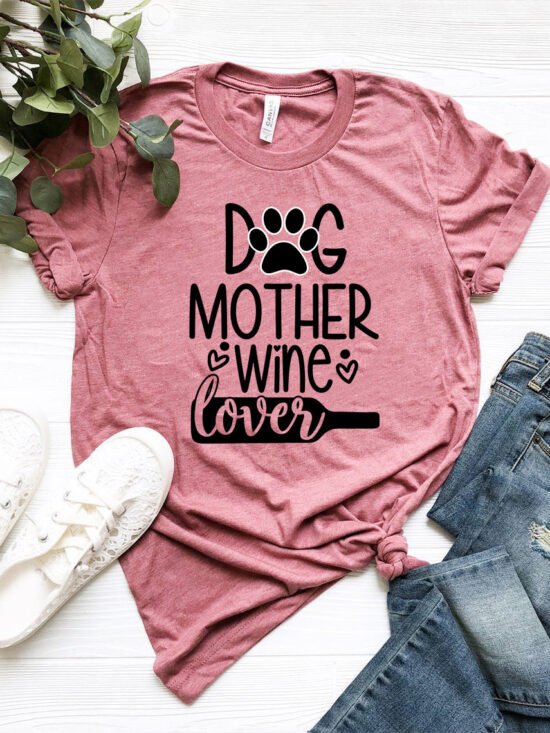 DT0608 Dog Mother Wine Lover