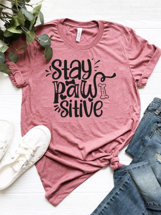 Stay Pawsitive T-Shirt