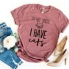 I'm Not Single I Have Cats T-Shirt