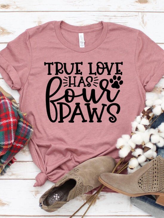 True Love Has 4 Paws T-Shirt