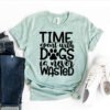 Time Spent With Dogs Is Never Wasted T-Shirt