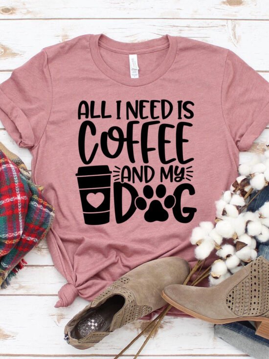 All I Need Is Coffee And My Dog T-Shirt