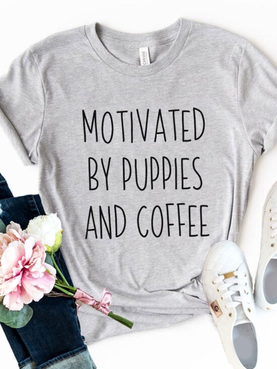 Motivated By Puppies And Coffee T-Shirt