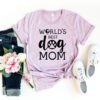 Worlds Best Dog Mom T-Shirt