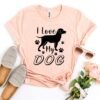 I Love My Dog T-Shirt
