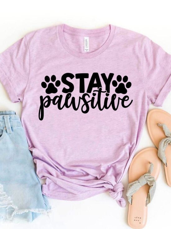 Stay Pawsitive T-Shirt