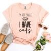 I'm Not Single I Have Cats T-Shirt