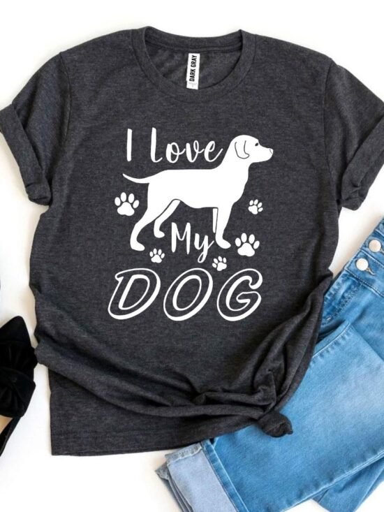 I Love My Dog T-Shirt